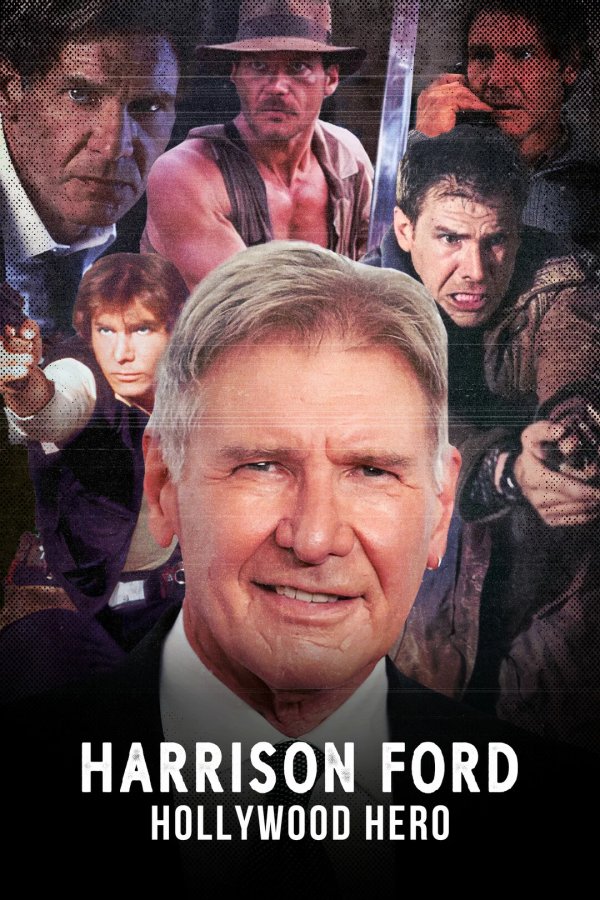 Харрисон Форд: Голливудский герой